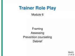 Trainer Role Play Module 6