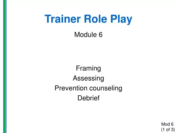 trainer role play module 6