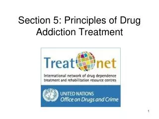 Section 5: Principles of Drug Addiction Treatment