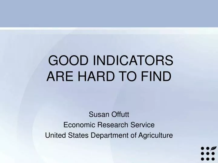 good indicators are hard to find