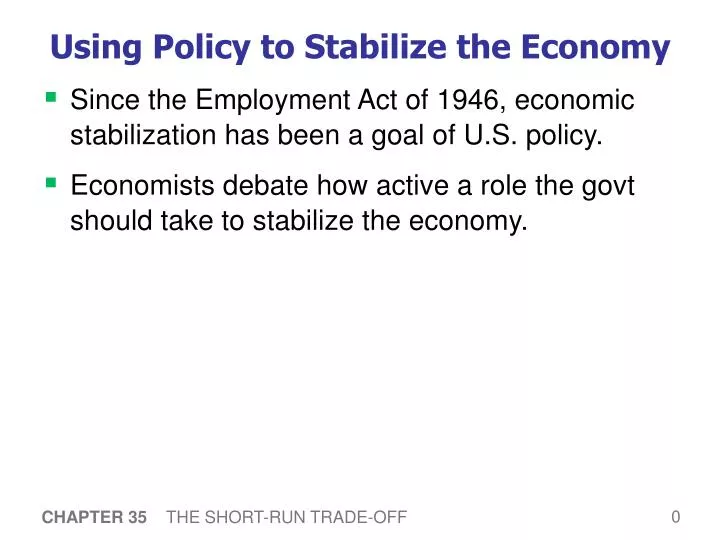 using policy to stabilize the economy