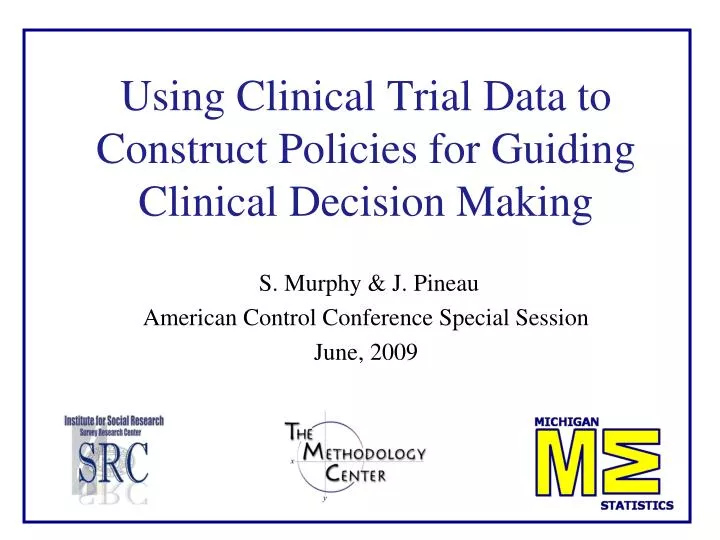 using clinical trial data to construct policies for guiding clinical decision making