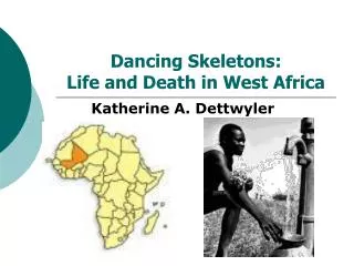 Dancing Skeletons: Life and Death in West Africa