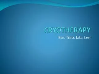 CRYOTHERAPY