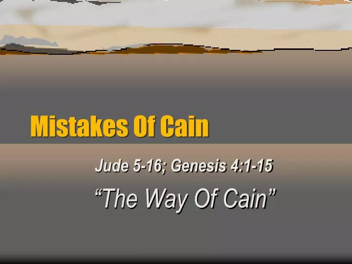 mistakes of cain
