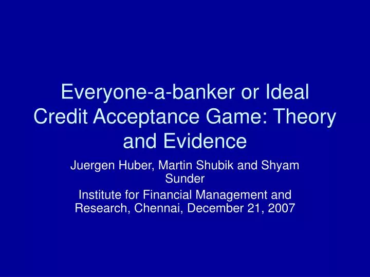 everyone a banker or ideal credit acceptance game theory and evidence