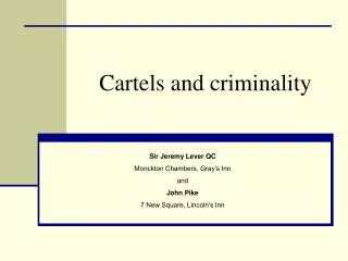 Cartels and criminality