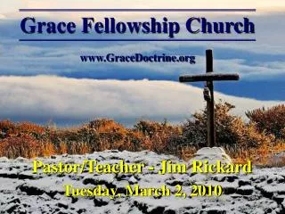 Grace Fellowship Church www.GraceDoctrine.org
