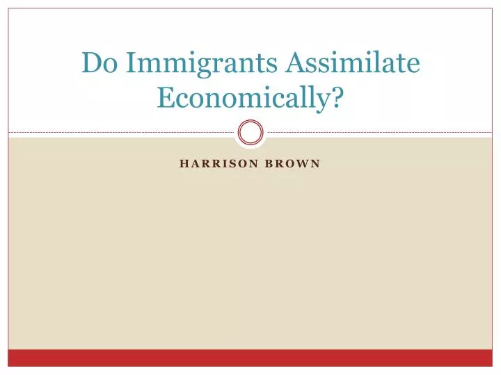 do immigrants assimilate economically