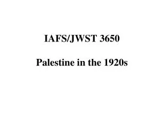 IAFS/JWST 3650 Palestine in the 1920s