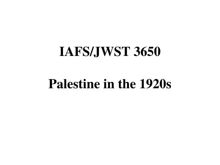 iafs jwst 3650 palestine in the 1920s