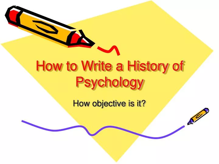 how to write a history of psychology