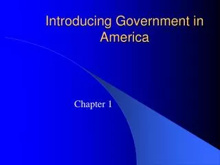 Introducing Government in America