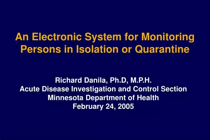 an electronic system for monitoring persons in isolation or quarantine