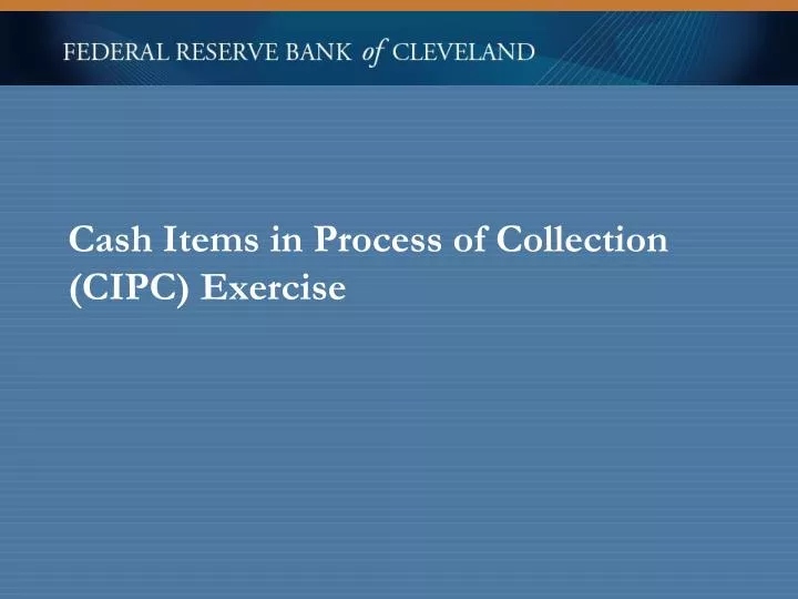 cash items in process of collection cipc exercise