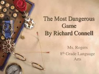 The Most Dangerous Game By Richard Connell