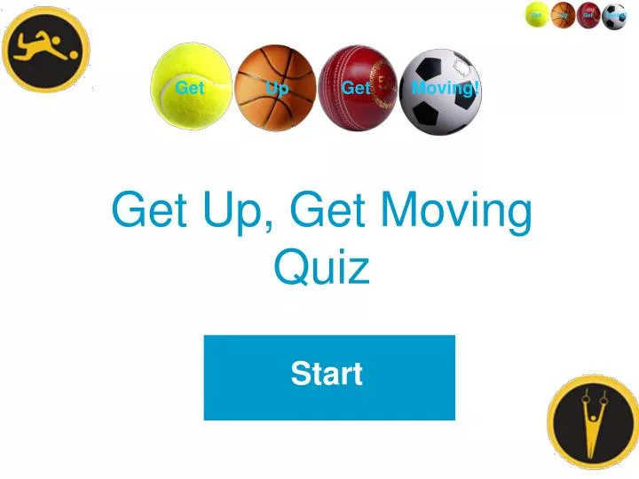 get up get moving quiz