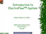 Introduction to ElectroFlow TM System