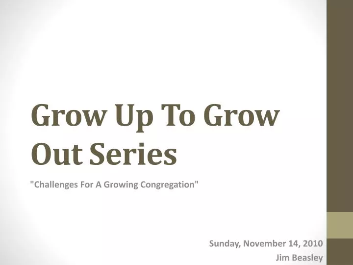 grow up to grow out series