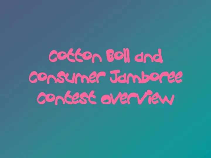 cotton boll and consumer jamboree contest overview
