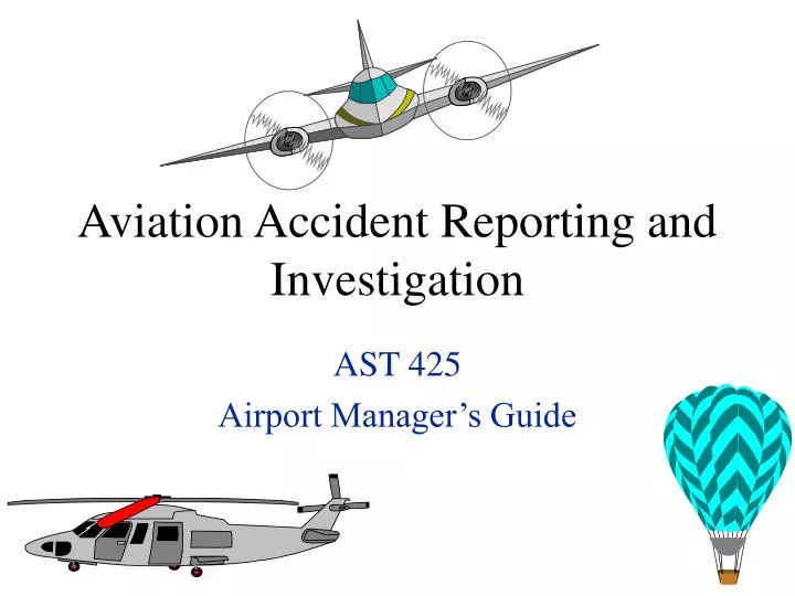 aviation accident reporting and investigation