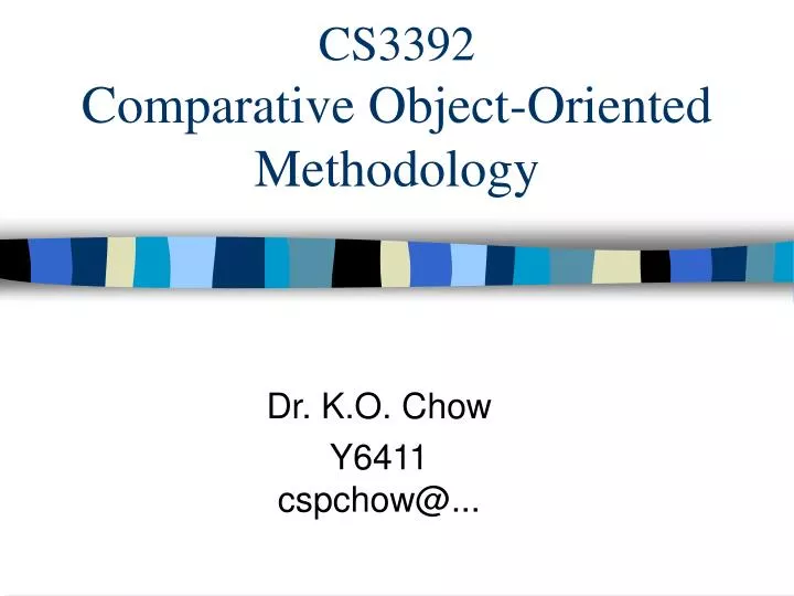 cs3392 comparative object oriented methodology