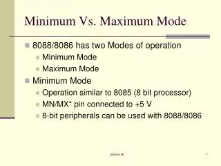 Minimum Vs. Maximum Mode