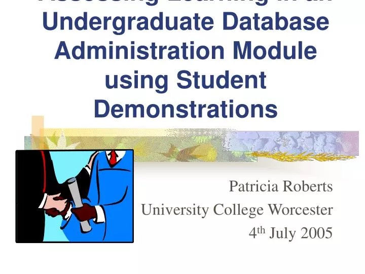 assessing learning in an undergraduate database administration module using student demonstrations