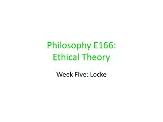 Philosophy E166: Ethical Theory