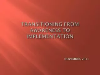 Transitioning From Awareness to Implementation