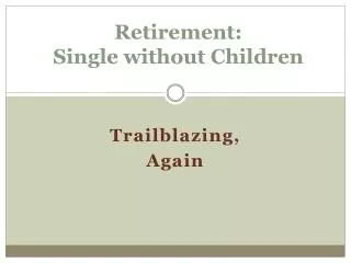 Retirement: Single without Children