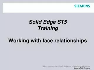 Solid Edge ST5 Training Working with face relationships