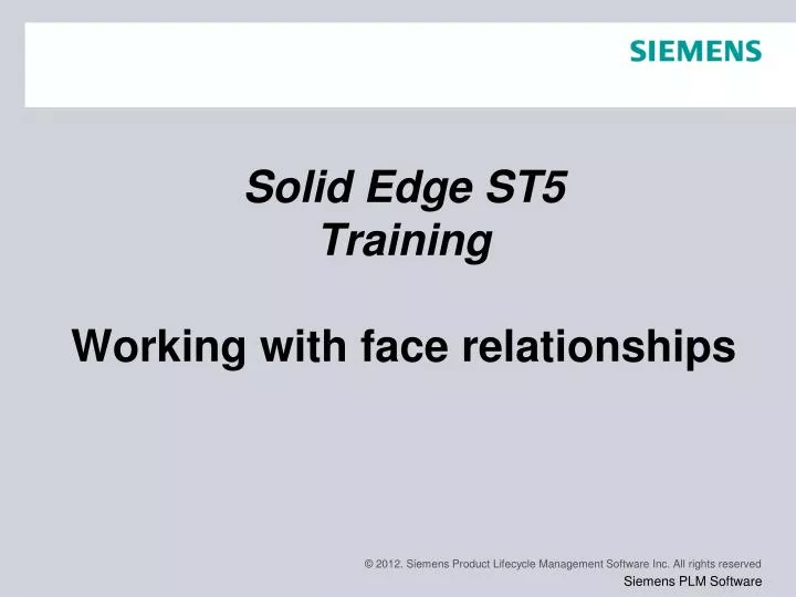 solid edge st5 training working with face relationships