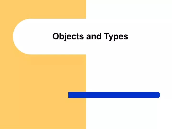 objects and types