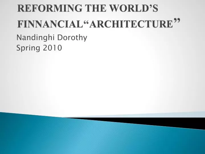reforming the world s finnancial architecture