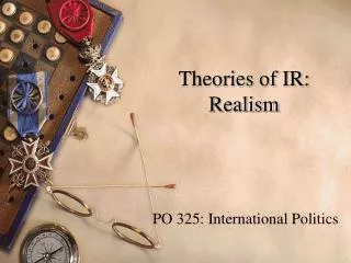 Theories of IR: Realism