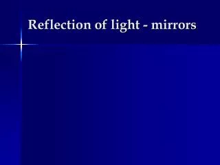 Reflection of light - mirrors