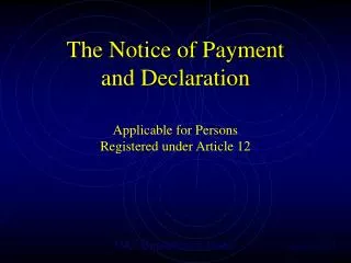 the notice of payment and declaration