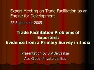 Trade Facilitation Problems of Exporters: Evidence from a Primary Survey in India