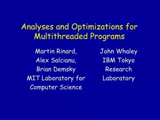 Analyses and Optimizations for Multithreaded Programs