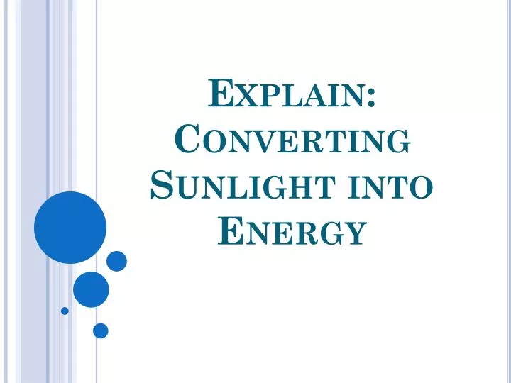 explain converting sunlight into energy