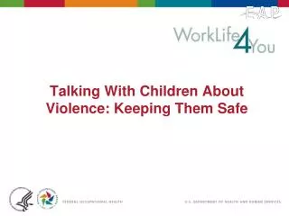 Talking With Children About Violence: Keeping Them Safe