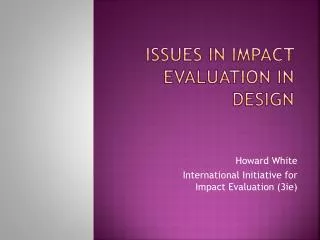 Issues in impact evaluation in design