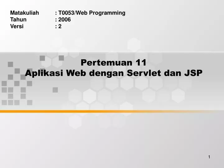 pertemuan 11 aplikasi web dengan servlet dan jsp