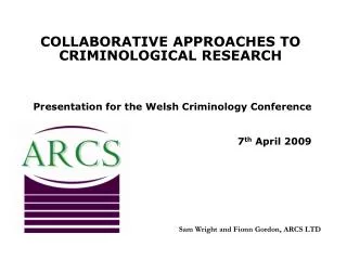 COLLABORATIVE APPROACHES TO CRIMINOLOGICAL RESEARCH