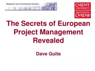 The Secrets of European Project Management Revealed Dave Guite