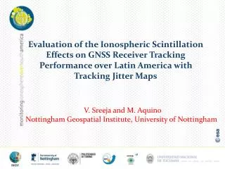 V. Sreeja and M. Aquino Nottingham Geospatial Institute, University of Nottingham