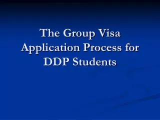 The Group Visa Application Process for DDP Students