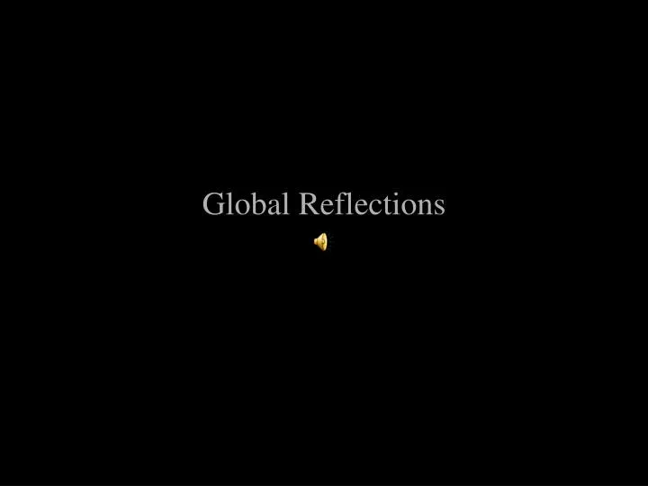 global reflections