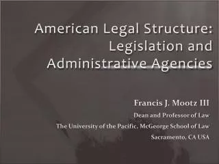 American Legal Structure: Legislation and Administrative Agencies